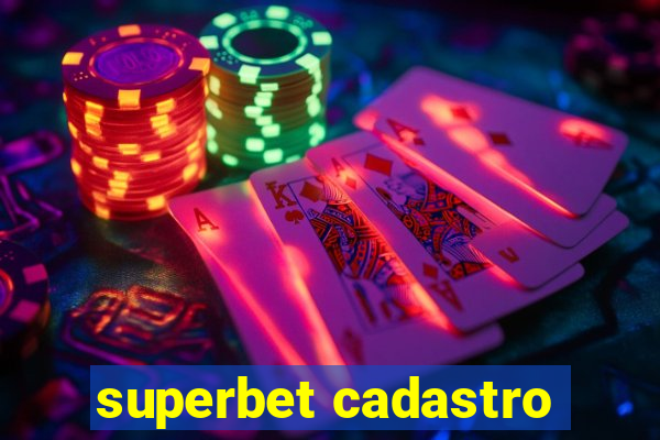 superbet cadastro